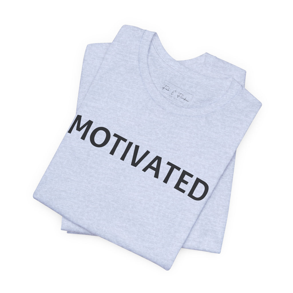Inspirational Short Sleeve Tee - Motivated