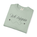 Comfort Colors Garment-Dyed Travel T-Shirt - 'We Trippin' & 'The Key to Happiness'