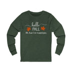 Fall Long Sleeve Tee, Cozy Autumn Shirt, Unisex Graphic Tee, Seasonal Apparel, Thanksgiving Gift, Hello Fall Shirt