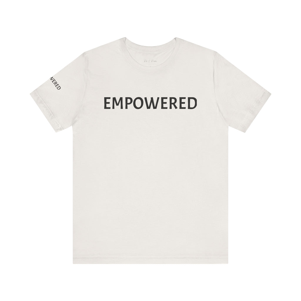 Inspirational Short Sleeve Tee - Empowered