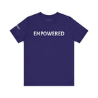 Inspirational Short Sleeve Tee - Empowered