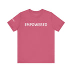 Inspirational Short Sleeve Tee - Empowered