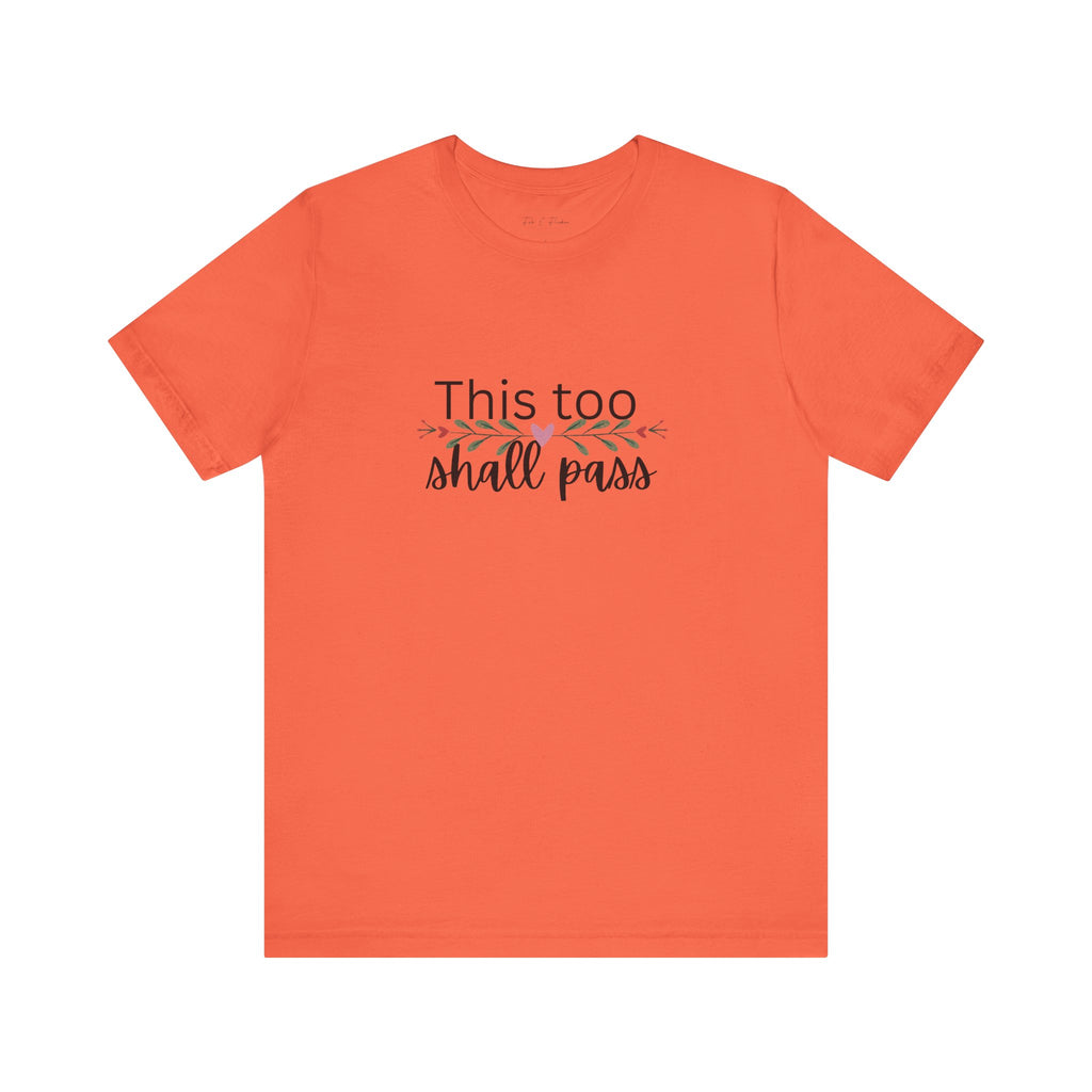 Inspirational Women's TShirt - This Too Shall Pass, Graphic Tee, Positive Quote Shirt, Motivational Top, Feminist Apparel, Gift for Her